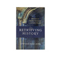 Retrieving History: Memory and Identity Formation in the Early Church
