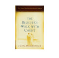 The Believer's Walk with Christ: A John MacArthur Study Series