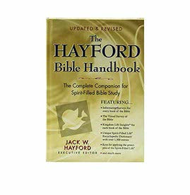 The Hayford Bible Handbook: The Complete Companion for Spirit-Filled Bible Study