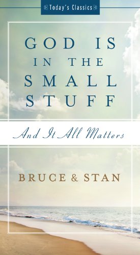 God Is in the Small Stuff: and it all matters (Today's Classics)