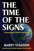 The Time of the Signs: The Chronology of Earth's Final Events