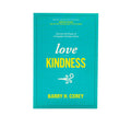 Love Kindness: Discover the Power of a Forgotten Christian Virtue