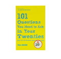 101 Questions You Need to Ask in Your Twenties: (And Let's Be Honest, Your Thirties Too)