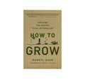 How to Grow: Applying the Gospel to all of Your Life