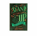 Stand All the Way Up: Stories of Staying In It When You Want to Burn It All Down