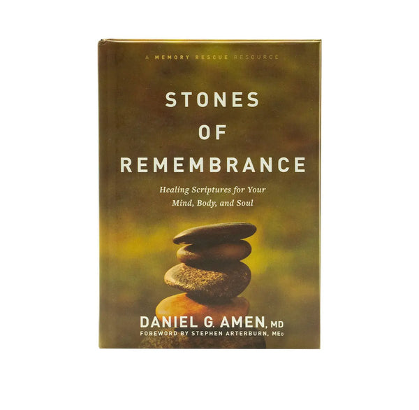 Stones of Remembrance: Healing Scriptures for Your Mind, Body, and Soul