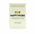 Happywork: A Business Parable About the Journey to Teamwork, Profit, and Purpose