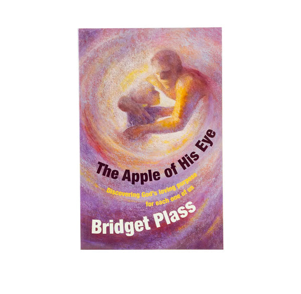 The Apple of his Eye: Discovering God's loving purpose for each one of us