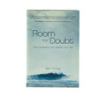 Room for Doubt: How Uncertainty can Deepen your Faith