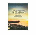 A Practical Guide to Self-Deliverance: Simple Keys to Receiving Freedom