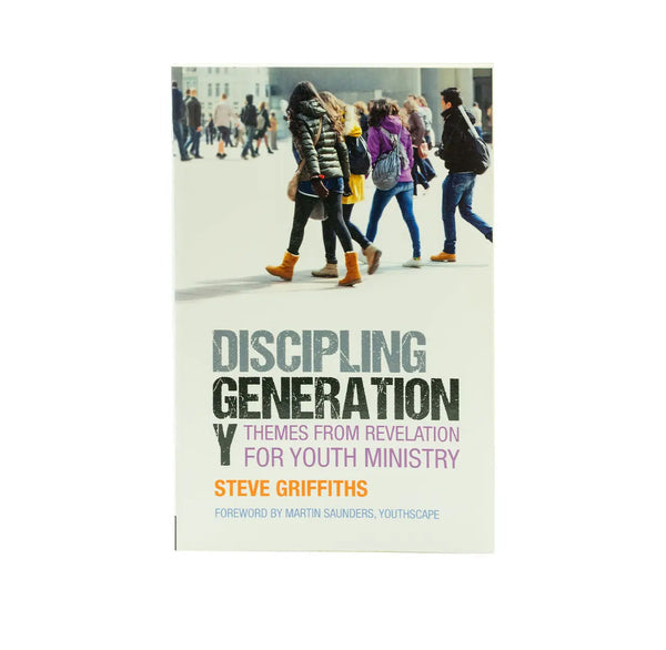 Discipling Generation Y: Themes from Revelation for Youth Ministry