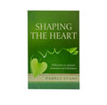 Shaping the Heart: Reflections on spiritual formation and fruitfulness