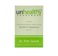 Unhealthy Anonymous: Exposing the Greatest Threat to Your Health and Happiness