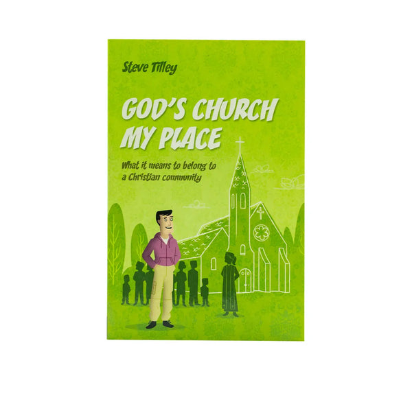 God's Church, My Place: What it Means to Belong to a Christian Community