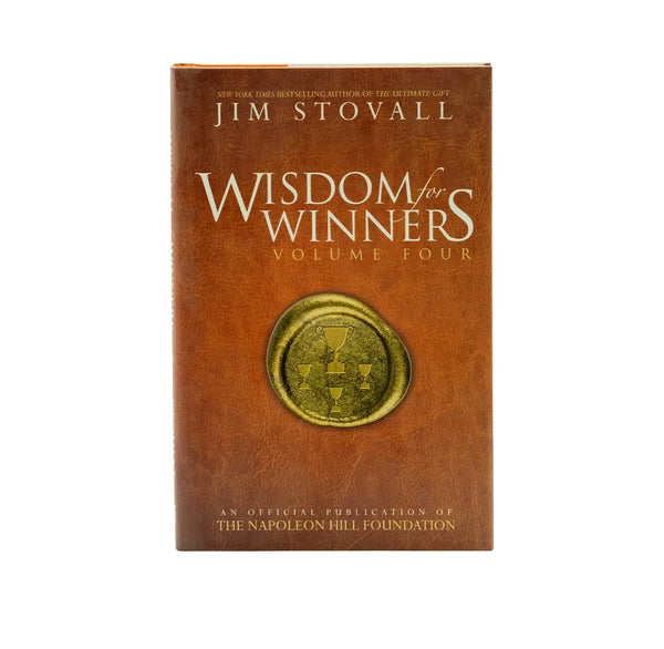 Wisdom for Winners Volume Four: An Official Publication of The Napoleon Hill Foundation