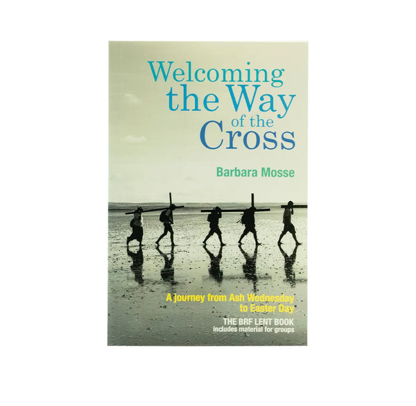 Welcoming the Way of the Cross: A journey from Ash Wednesday to Easter Day