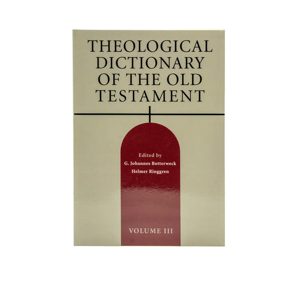 Theological Dictionary of the Old Testament, Volume 3