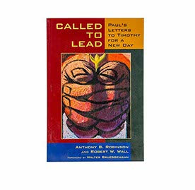 Called to Lead: Paul's Letters to Timothy for a New Day