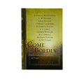 Come Boldly: Timeless Daily Encouragements on Prayer