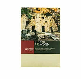 Into All the World: Emergent Christianity in Its Jewish and Greco-Roman Context