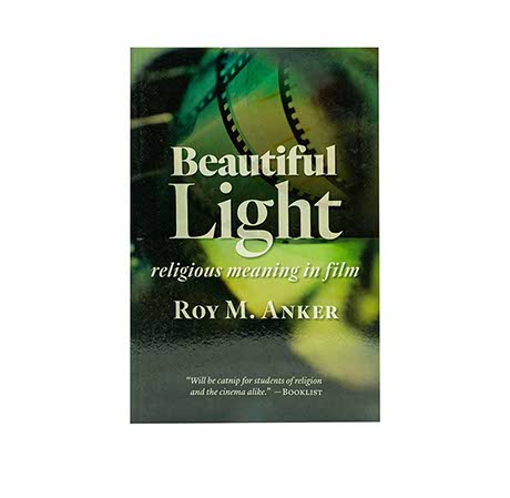 Beautiful Light: Religious Meaning in Film