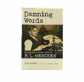 Damning Words: The Life and Religious Times of H. L. Mencken