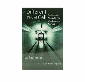 A Different Kind of Cell: The Story of a Murderer Who Became a Monk
