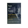 Power and Purpose: Paul Ramsey and Contemporary Christian Political Theology