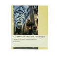 Lifting Hearts to the Lord: Worship with John Calvin in Sixteenth-Century Geneva