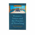 Women's Voices and the Practice of Preaching