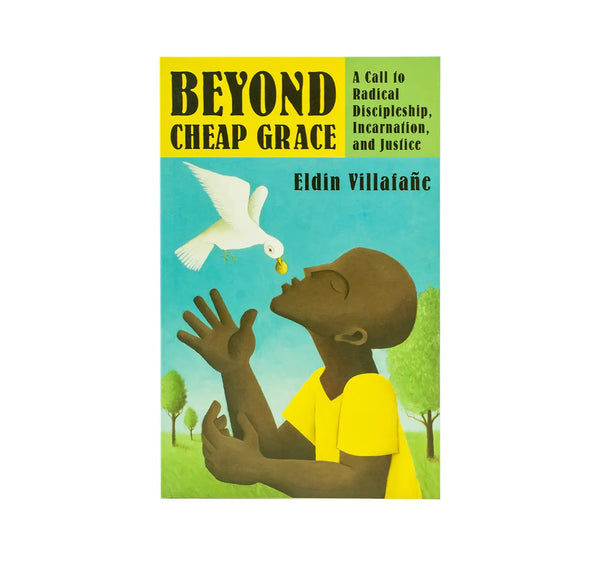 Beyond Cheap Grace: A Call to Radical Discipleship, Incarnation, and Justice