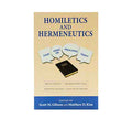 Homiletics and Hermeneutics: Four Views on Preaching Today
