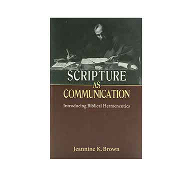 Scripture as Communication: Introducing Biblical Hermeneutics