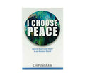 I Choose Peace: How to Quiet Your Heart in an Anxious World