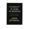 Eternity Is Now in Session