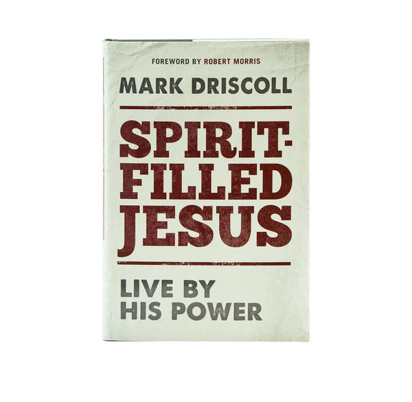 Spirit-Filled Jesus: Live by his Power