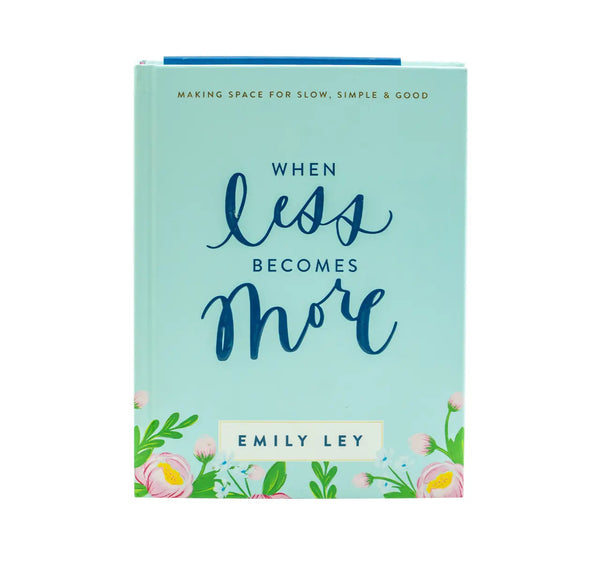 When Less Becomes More: Making Space for Slow, Simple, and Good