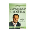 Living Beyond Your Chronic Pain: 8 Simple Steps to a Pain-Free and Healthy Life