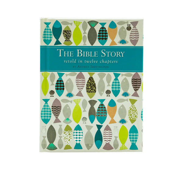 The Bible Story Retold in Twelve Chapters