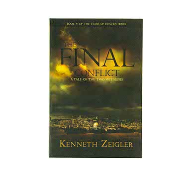 The Final Conflict: A Tale of the Two Witnesses (Tears of Heaven)
