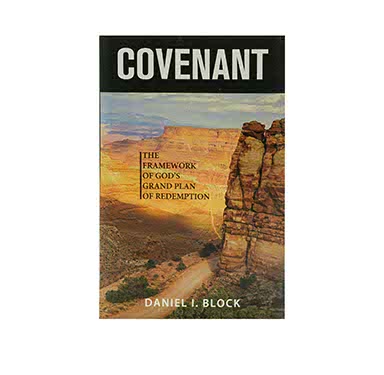 Covenant: The Framework of God's Grand Plan of Redemption