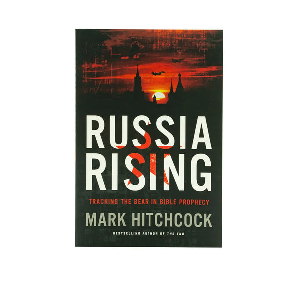 Russia Rising: Tracking the Bear in Bible Prophecy