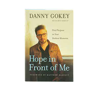 Hope in Front of Me: Find Purpose in Your Darkest Moments