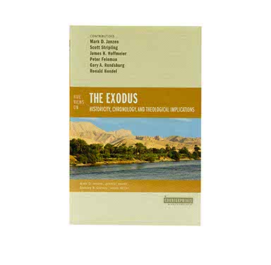 Five Views on the Exodus: Historicity, Chronology, and Theological Implications