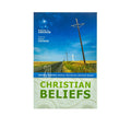Christian Beliefs: Twenty Basics Every Christian should Know