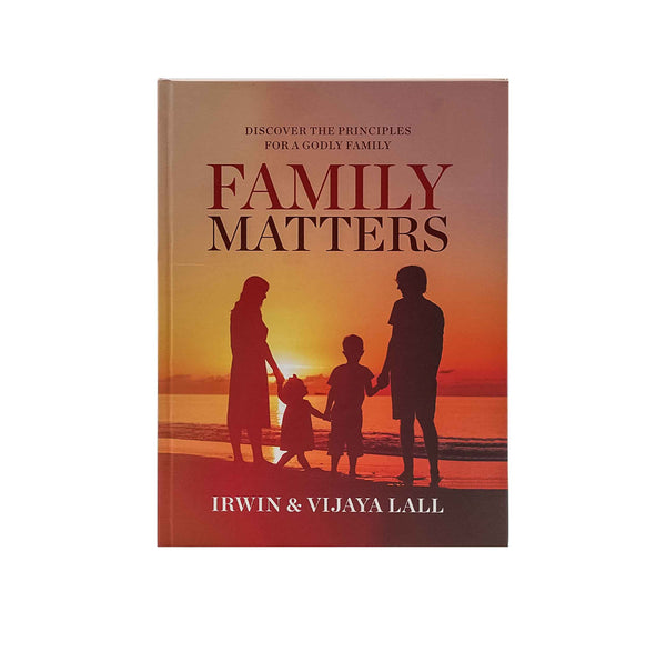 Family Matters: Discover the Principles for a Godly Family