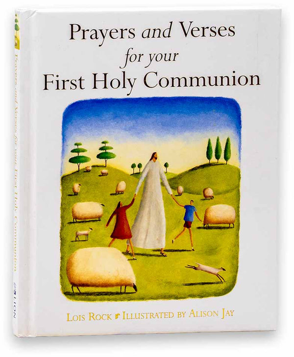 PRAYERS AND VERSES FOR YOUR FIRST HOLY COMMUNION