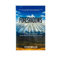 Foreshadows: 12 Mega-clues that Jesus' Returns is Nearer than Ever