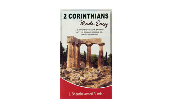 2 Corinthians Made Easy: A Lay Persons Commentary of the Second Epistles to the Corinthians