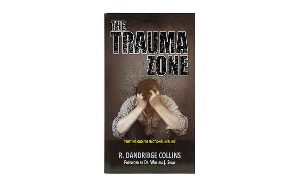 The Trauma Zone: Trusting God for Emotional Healing